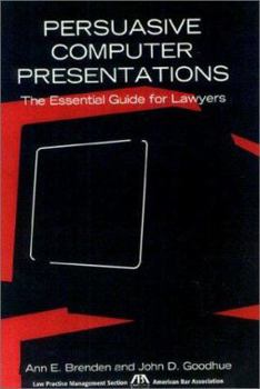Paperback Persuasive Computer Presentations: The Essential Guide for Lawyers [With CD-ROM] Book