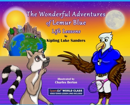 Hardcover The Wonderful Adventures of Lemur Blue: Life Lessons Book