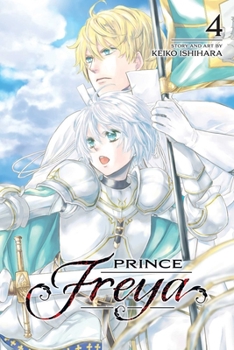 Prince Freya, Vol. 4 - Book #4 of the  [Itsuwari no Freja]