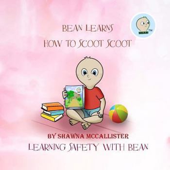 Paperback Bean Learns How to Scoot Scoot: Learning Safety with Bean Book
