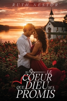 Le Coeur Que Dieu M'a Promis