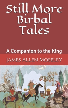 Paperback Still More Birbal Tales: A Companion to the King Book