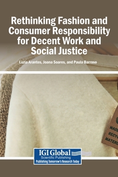 Hardcover Rethinking Fashion and Consumer Responsibility for Decent Work and Social Justice Book