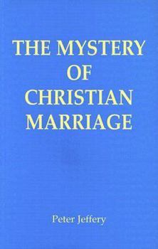 Paperback The Mystery of Christian Marriage Book