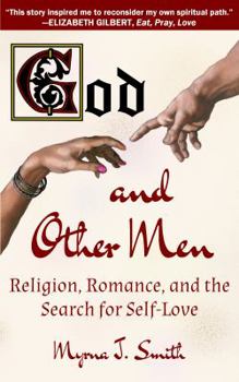 Paperback God and Other Men: Religion, Romance, and the Search for Self-Love Book