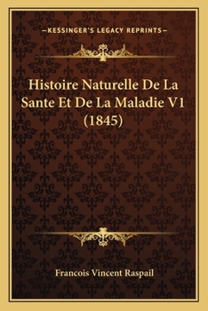 Paperback Histoire Naturelle De La Sante Et De La Maladie V1 (1845) [French] Book