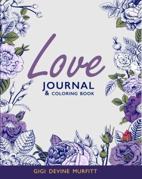 Journal the Journey Love: Journal & Coloring Book