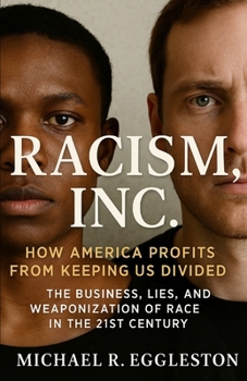 Paperback Racism, Inc.: How America Profits From Keeping Us Divided Book