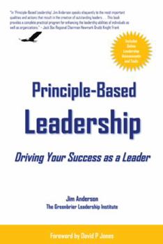 Hardcover Principle-Based Leadership: Driving Your Success as a Leader Book