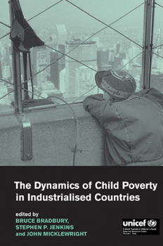 Paperback The Dynamics of Child Poverty in Industrialised Countries Book