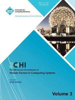 Paperback SIGCHI 2011 The 29th Annual CHI Conference on Human Factors in Computing Systems Vol 3 Book