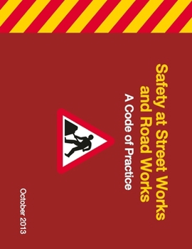 Paperback Safety at Street Works and Road Works A Code of Practice Book