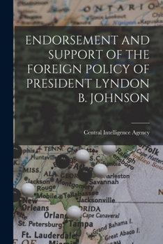 Paperback Endorsement and Support of the Foreign Policy of President Lyndon B. Johnson Book