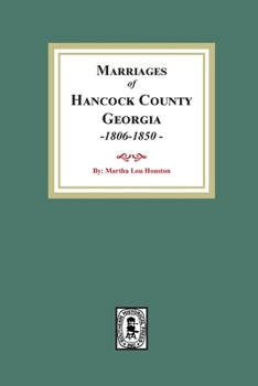 Paperback Marriages of Hancock County, Georgia, 1806-1850 Book