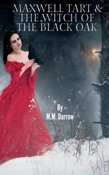 Paperback Maxwell Tart & the Witch of the Black Oak Book