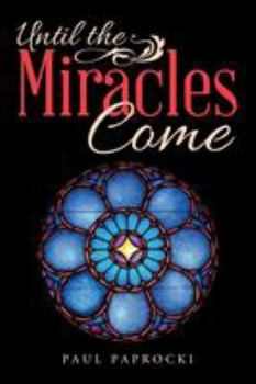 Paperback Until the Miracles Come Book