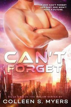 Paperback Can't Forget: If she can't forget her past, she won't have a future Book