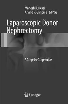 Paperback Laparoscopic Donor Nephrectomy: A Step-By-Step Guide Book