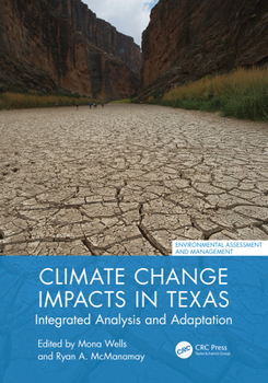 Hardcover Climate Change Impacts in Texas: Integrated Analysis and Adaptation Book