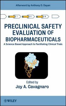 Hardcover Preclinical Safety Evaluation of Biopharmaceuticals: A Science-Based Approach to Facilitating Clinical Trials Book