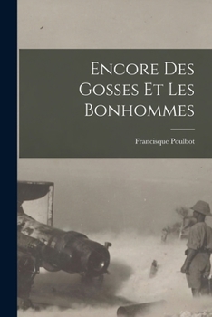 Encore Des Gosses Et Des Bonhommes: Cent Dessins Et l'Histoire de N�nette Et Rintintin (Classic Reprint)