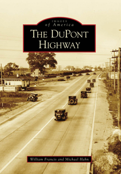 The DuPont Highway - Book  of the Images of America: Delaware