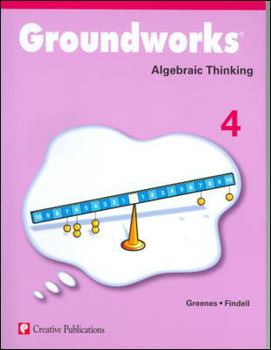 Hardcover Groundworks: Algebraic Thinking, Grade 4 Book