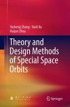 Paperback Theory and Design Methods of Special Space Orbits Book