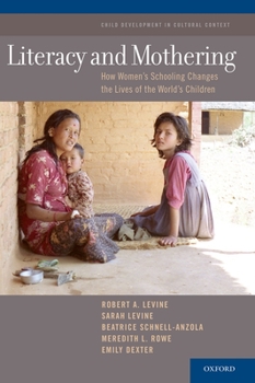 Paperback Literacy and Mothering: How Women's Schooling Changes the Lives of the World's Children Book