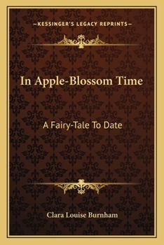 In Apple-blossom Time: A Fairy-tale to Date