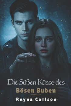 Paperback Die Süßen Küsse des Bösen Buben [German] Book