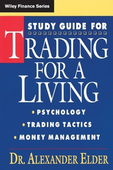 Paperback Study Guide for Trading for a Living: Psychology, Trading Tactics, Money Management Book