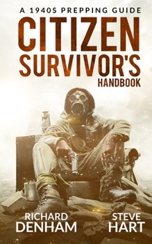 Paperback Citizen Survivor's Handbook: A 1940s Prepping Guide Book