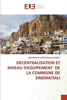 Paperback Decentralisation Et Niveau d'Equipement de la Commune de Sinematiali [French] Book