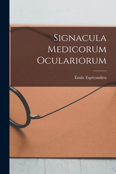 Paperback Signacula Medicorum Oculariorum [Latin] Book