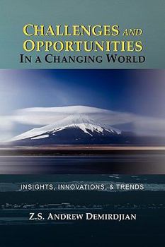 Hardcover Challenges and Opportunities in a Changing World: Insights, Innovations, and Trends Book