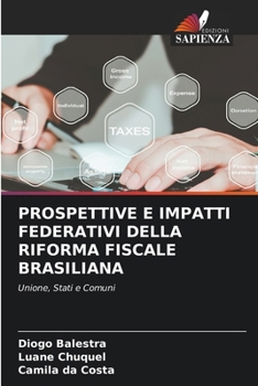 Prospettive E Impatti Federativi Della Riforma Fiscale Brasiliana (Italian Edition)