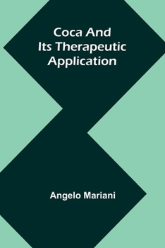 Paperback Coca And Its Therapeutic Application Book
