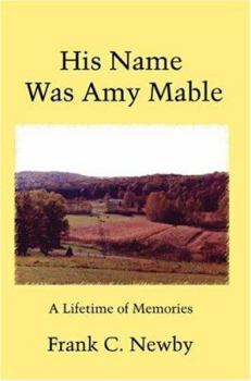 Paperback His Name Was Amy Mable: A Lifetime of Memories Book
