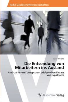 Paperback Die Entsendung von Mitarbeitern ins Ausland [German] Book