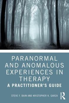 Paperback Paranormal and Anomalous Experiences in Therapy: A Practitioner's Guide Book