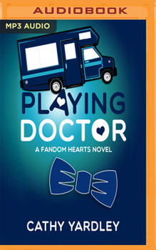 Playing Doctor - Book #5 of the Fandom Hearts