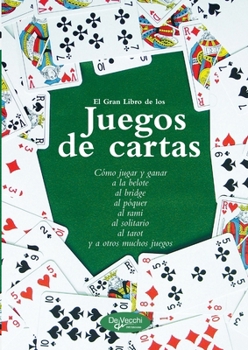 Paperback El gran libro de los juegos de cartas [Spanish] Book