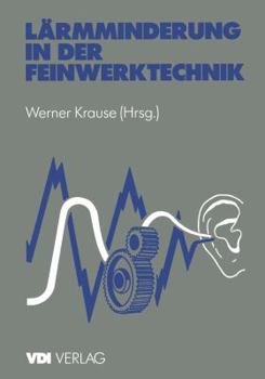 Paperback Lärmminderung in Der Feinwerktechnik [German] Book