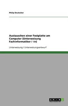 Paperback Austauschen einer Festplatte am Computer (Unterweisung Fachinformatiker / -in) [German] Book