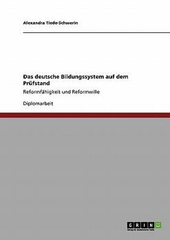 Paperback Das deutsche Bildungssystem auf dem Prüfstand: Reformfähigkeit und Reformwille [German] Book