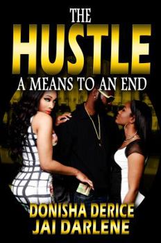 Paperback The Hustle: A Means to an End Book