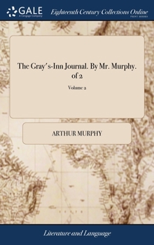 Hardcover The Gray's-Inn Journal. By Mr. Murphy. of 2; Volume 2 Book
