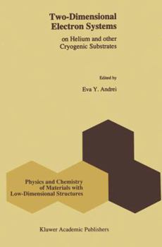 Hardcover Two-Dimensional Electron Systems: On Helium and Other Cryogenic Substrates Book