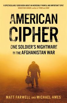 Paperback American Cipher: One Soldier’s Nightmare in the Afghanistan War Book